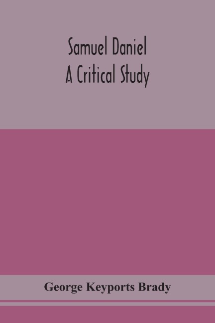 Samuel Daniel, A Critical Study