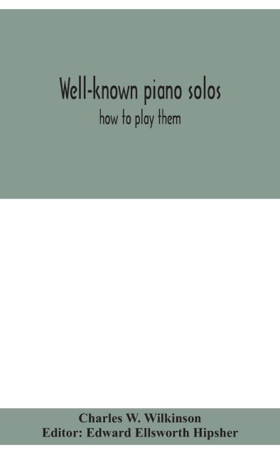 Well-Known Piano Solos: How To Play Them