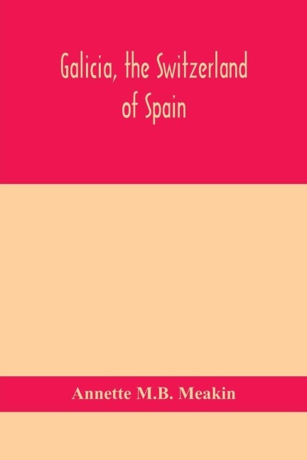 Galicia, The Switzerland Of Spain