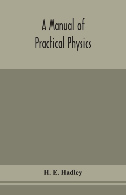 A Manual Of Practical Physics