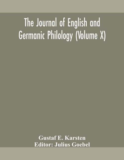 The Journal Of English And Germanic Philology (Volume X)