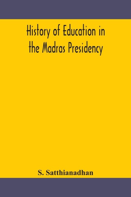 History Of Education In The Madras Presidency