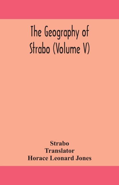 The Geography Of Strabo (Volume V)
