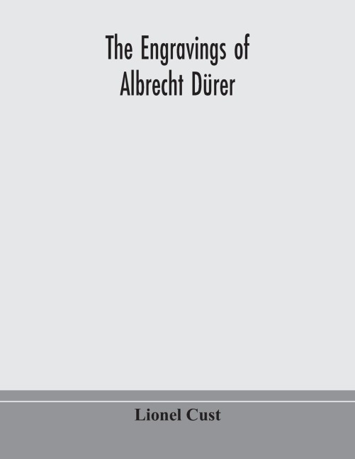 The Engravings Of Albrecht Dürer
