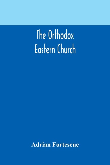 The Orthodox Eastern Church