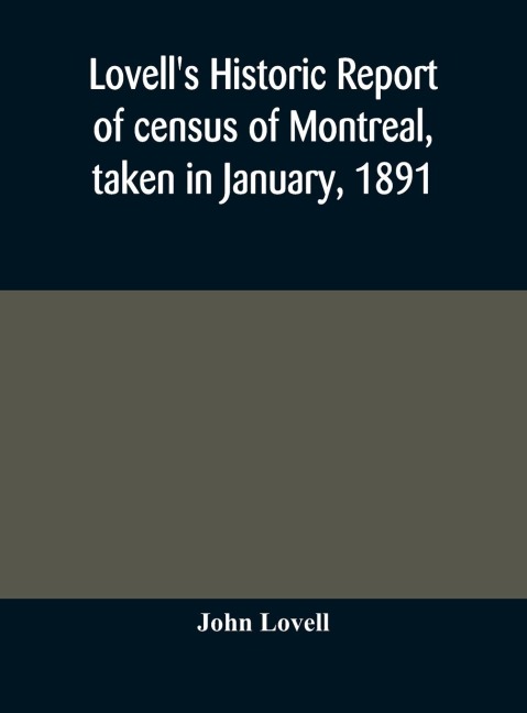 LovellS Historic Report Of Census Of Montreal, Taken In January, 1891