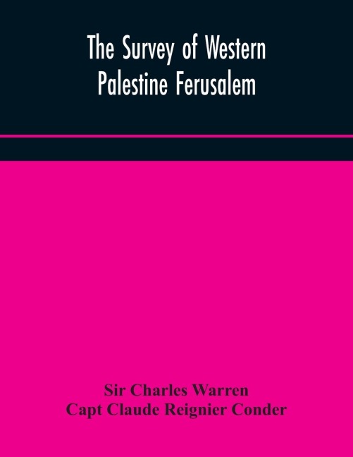 The Survey Of Western Palestine Ferusalem