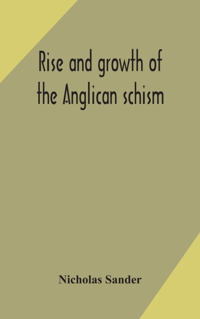 Rise And Growth Of The Anglican Schism