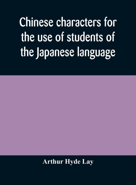 Chinese Characters For The Use Of Students Of The Japanese Language