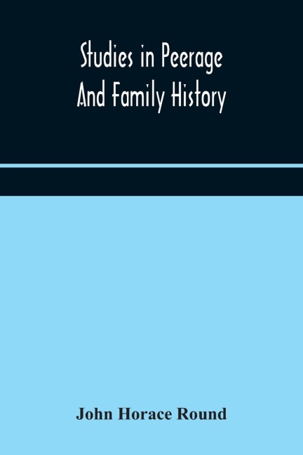Studies In Peerage And Family History