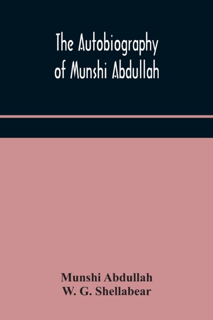 The Autobiography Of Munshi Abdullah
