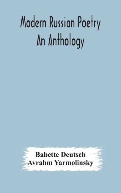 Modern Russian Poetry: An Anthology