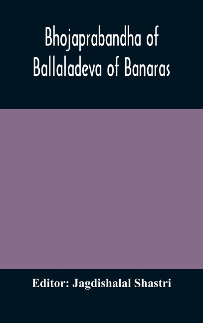 Bhojaprabandha Of Ballaladeva Of Banaras