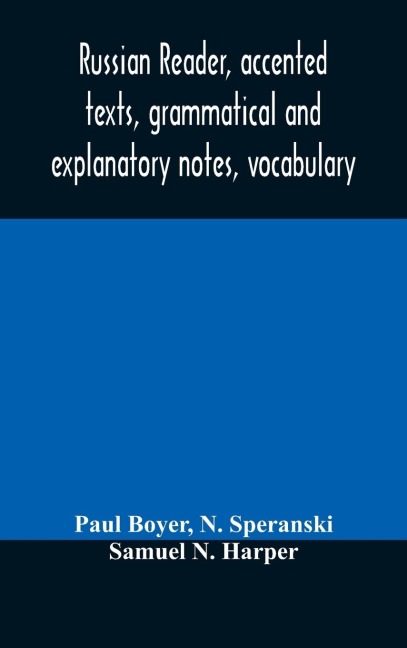 Russian Reader, Accented Texts, Grammatical And Explanatory Notes, Vocabulary