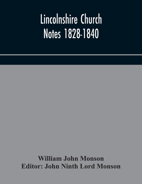 Lincolnshire Church Notes 1828-1840