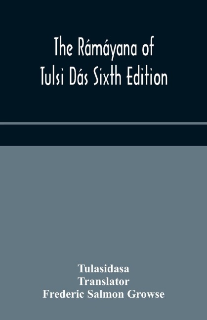 The Rámáyana Of Tulsi Dás Sixth Edition