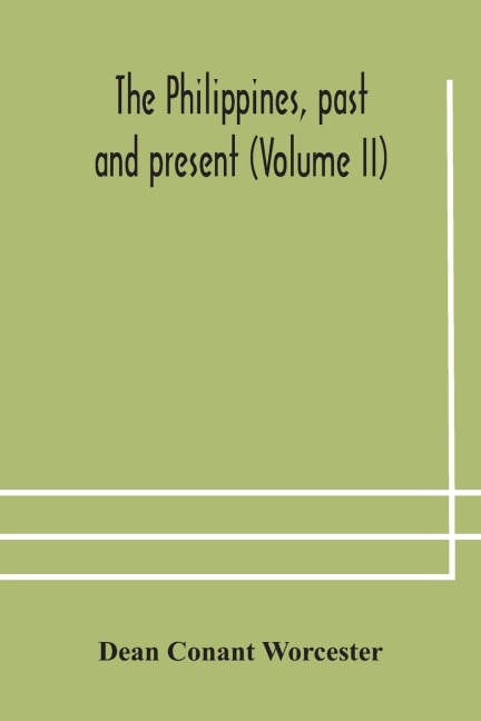 The Philippines, Past And Present (Volume Ii)