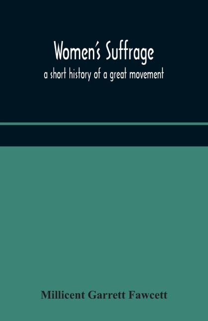 Women'S Suffrage; A Short History Of A Great Movement