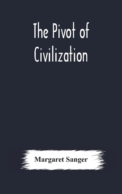The Pivot Of Civilization