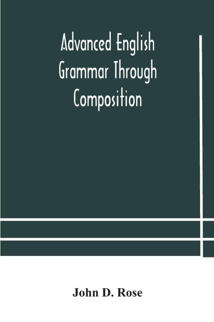 Advanced English Grammar Through Composition