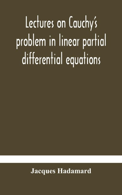 Lectures On CauchyS Problem In Linear Partial Differential Equations