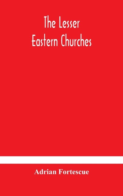 The Lesser Eastern Churches