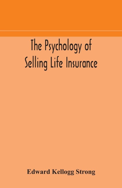 The Psychology Of Selling Life Insurance