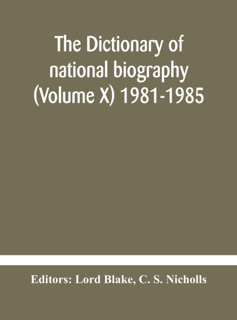 The Dictionary Of National Biography (Volume X) 1981-1985
