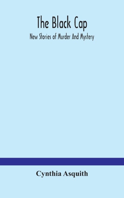 The Black Cap: New Stories Of Murder And Mystery