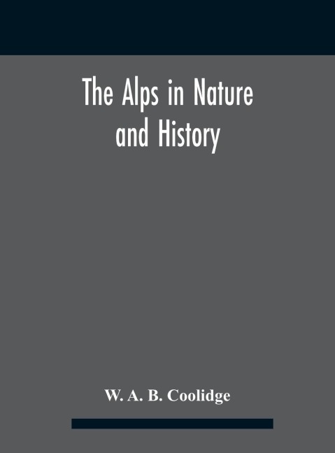 The Alps in nature and history