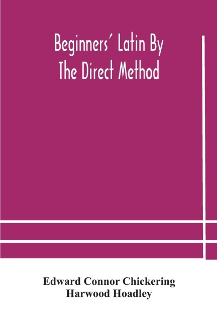 Beginners' Latin By The Direct Method