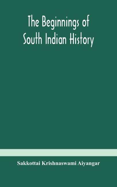 The Beginnings Of South Indian History