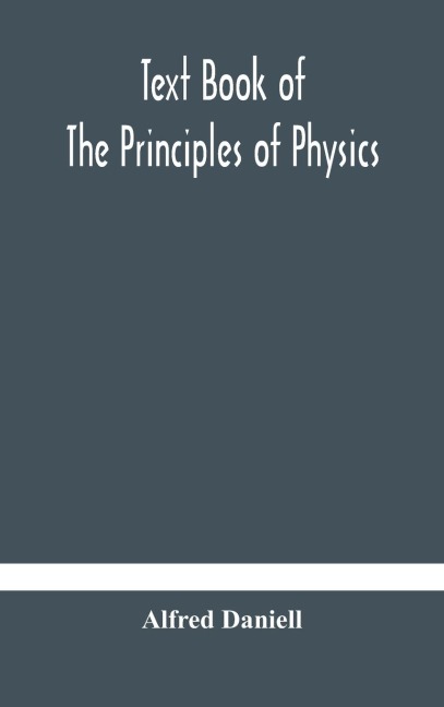 Text Book Of The Principles Of Physics