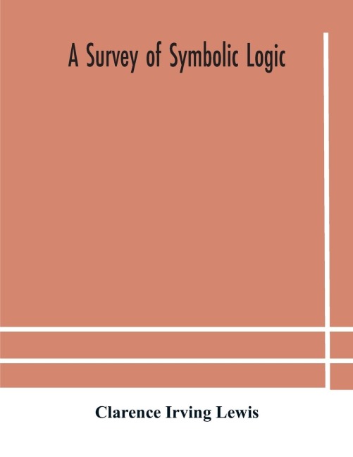 A Survey Of Symbolic Logic