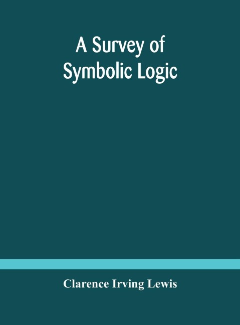 A Survey Of Symbolic Logic