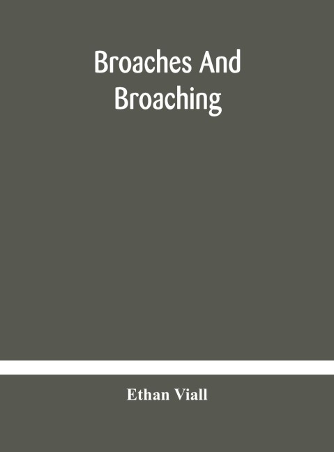 Broaches And Broaching