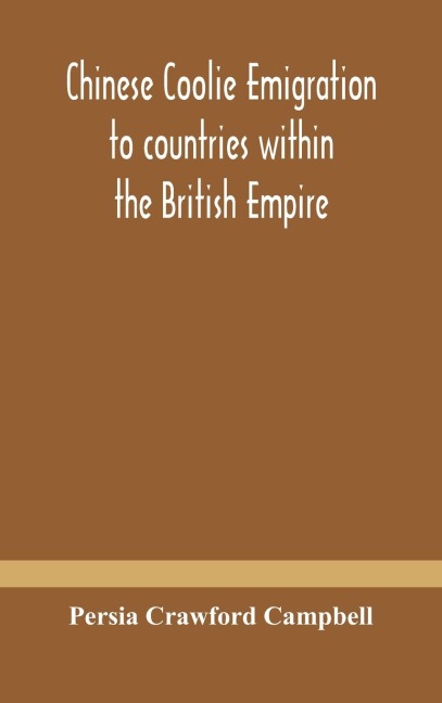Chinese Coolie Emigration To Countries Within The British Empire