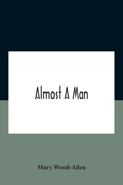 Almost a man