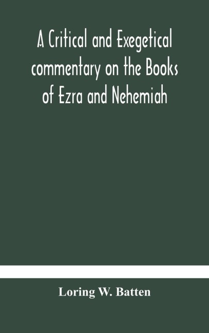 A Critical And Exegetical Commentary On The Books Of Ezra And Nehemiah