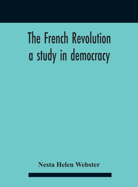 The French Revolution: A Study In Democracy