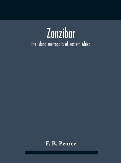 Zanzibar: The Island Metropolis Of Eastern Africa