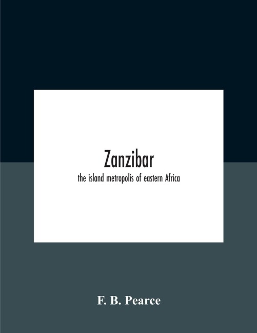 Zanzibar: The Island Metropolis Of Eastern Africa
