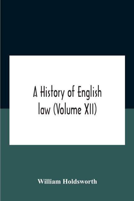 A History Of English Law (Volume Xii)