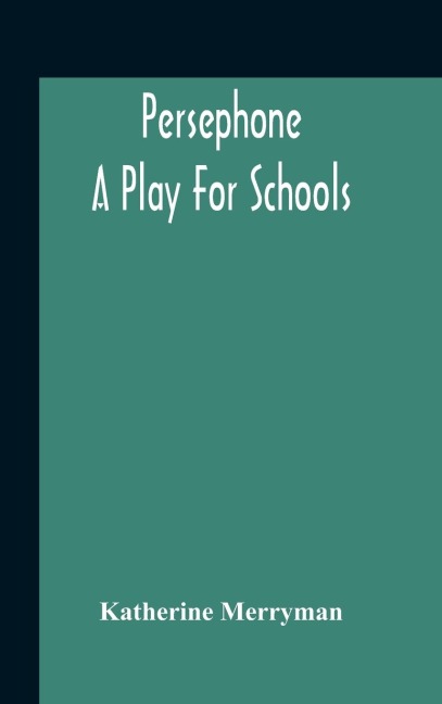 Persephone: A Play For Schools