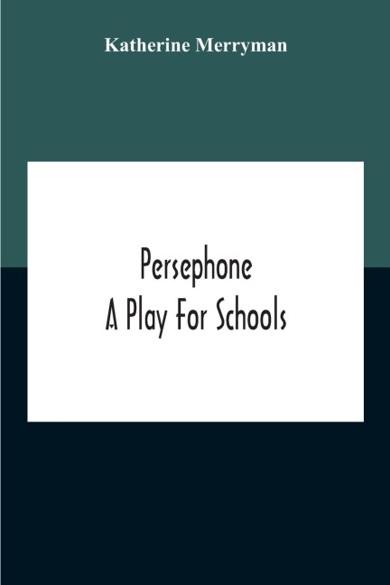 Persephone: A Play For Schools