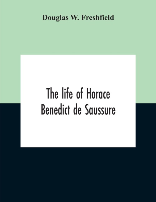 The Life Of Horace Benedict De Saussure