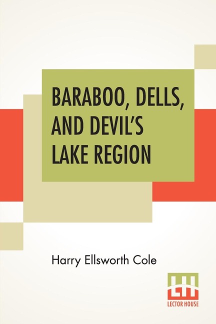 Baraboo, Dells, And Devils Lake Region