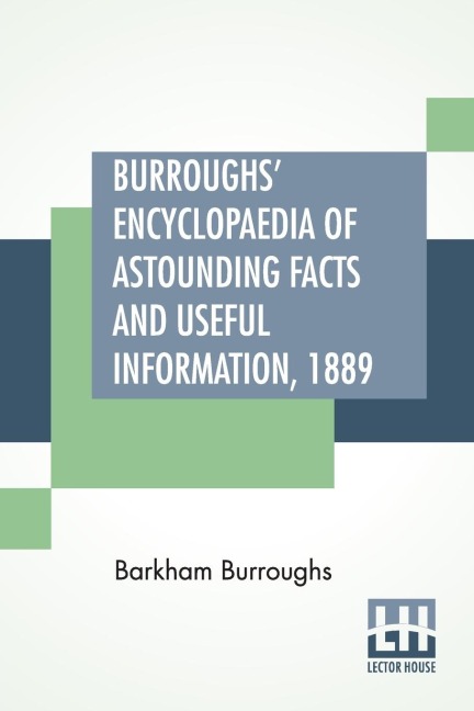 Burroughs Encyclopaedia Of Astounding Facts And Useful Information, 1889