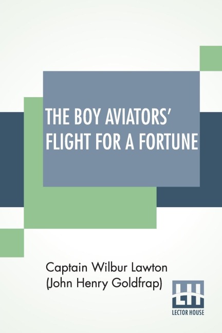 The Boy Aviators Flight For A Fortune