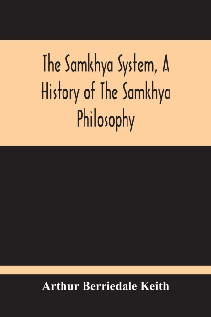 The Samkhya System, A History Of The Samkhya Philosophy